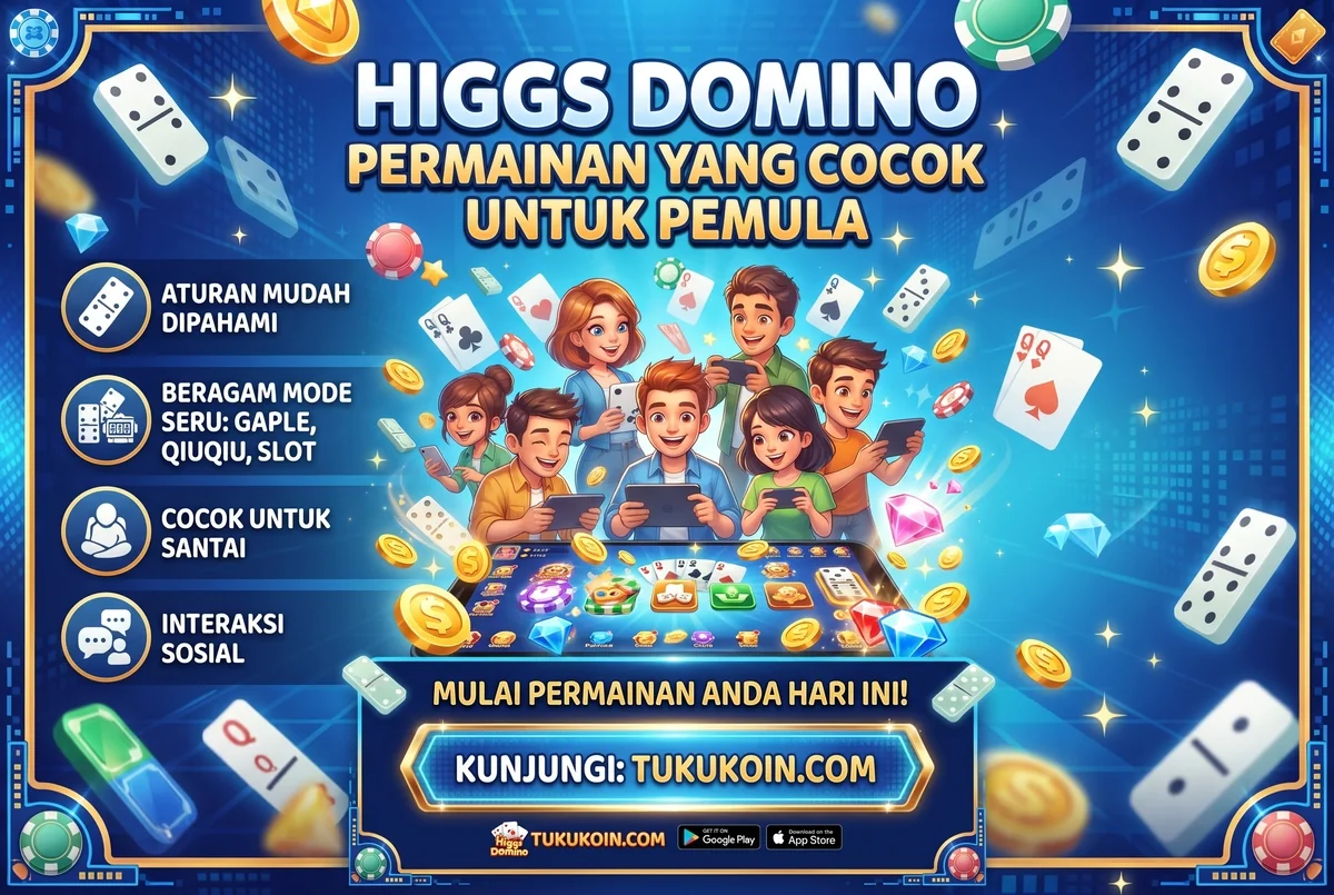 Higgs Domino: Permainan Kasual Terbaik dan Paling Cocok untuk Pemula
